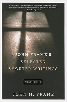John Frame's Selected Shorter Writings, Volume 1 - Image 6