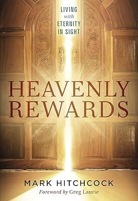 Heavenly Rewards: Living with Eternity in Sight