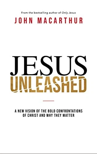 NEW BOOK Jesus Unleashed New Vision of the Bold Confrontations Christ MacArthur - Image 4
