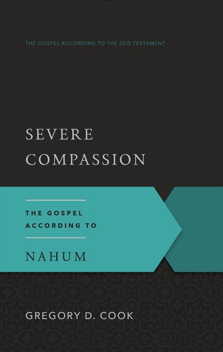 Severe Compassion: The Gospel According to Nahum (Gospel According to the Old Testament) - Image 5