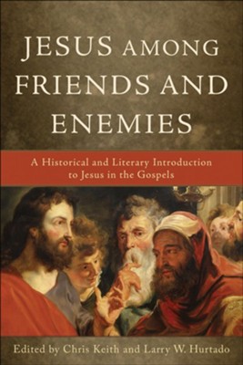 Jesus among Friends and Enemies: A Historical and Literary Introduction to Jesus in the Gospels Paperback – January 1, 2011 by Chris Keith (Editor), Larry W. Hurtado (Editor) - Image 10