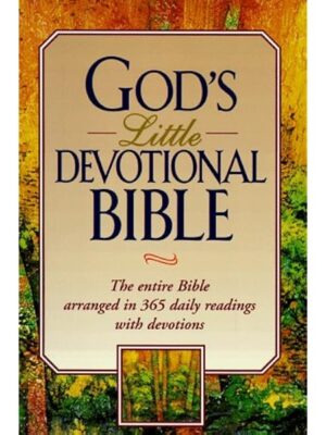 God's Little Devotional Bible : The Entire Bible Arranged in 365