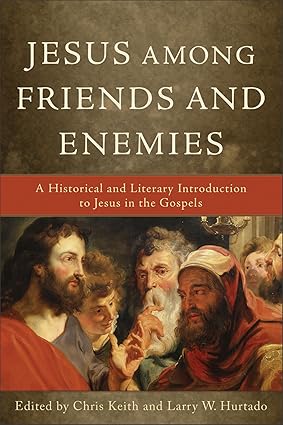 Jesus among Friends and Enemies: A Historical and Literary Introduction to Jesus in the Gospels Paperback – January 1, 2011 by Chris Keith (Editor), Larry W. Hurtado (Editor) - Image 3