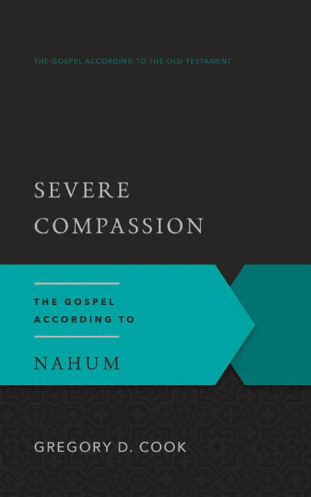 Severe Compassion: The Gospel According to Nahum (Gospel According to the Old Testament) - Image 3