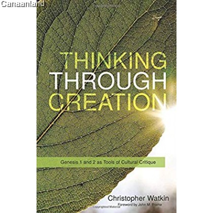 Thinking through Creation: Genesis 1 and 2 as Tools of Cultural Critique - Image 6