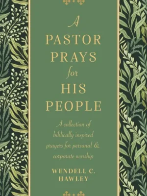 A Pastor Prays for His People