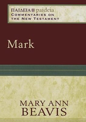 Mark by Mary Ann Beavis (Author), Mikeal Parsons (Editor), Charles Talbert (Editor)