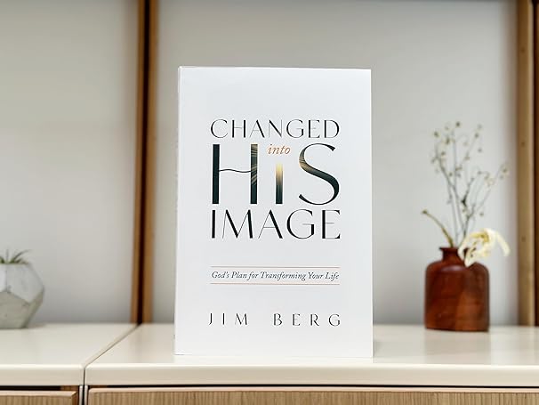 Changed into His Image: God's Plan for Transforming Your Life by James A. Berg (Author) Format: Paperback - Image 13