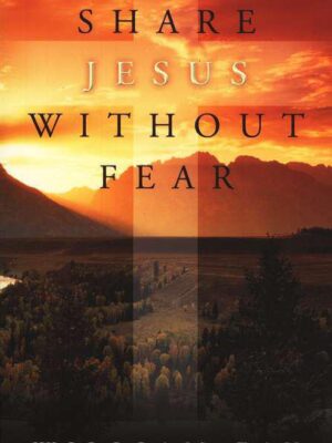 Share Jesus Without Fear by William Fay (Author), Linda Evans Shepherd (Author)