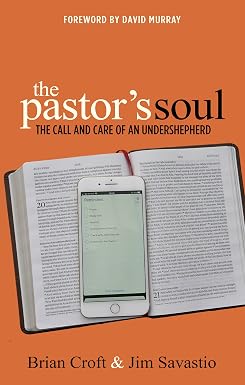 The Pastor's Soul: The Call and Care of an Undershepherd - Image 7