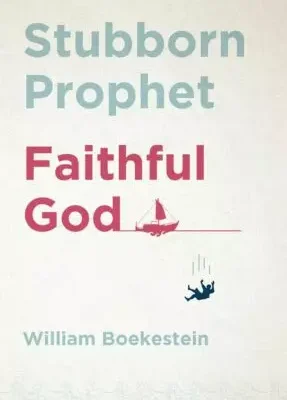 Stubborn Prophet, Faithful God