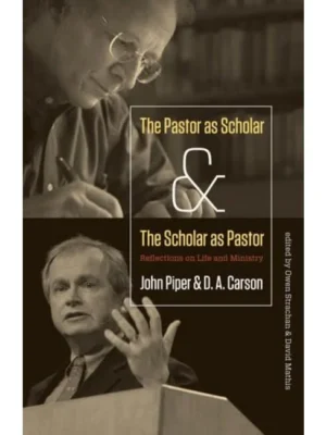 The Pastor as Scholar and the Scholar as Pastor: Reflections on Life and Ministry