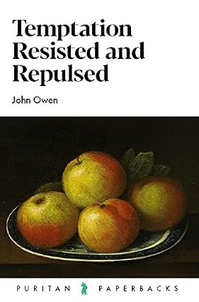 Temptation: Resisted and Repulsed (Puritan Paperbacks) by John Owen (Author) Format: Paperback - Image 6