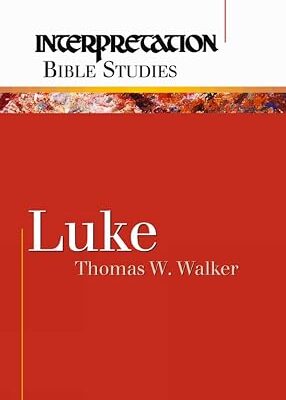 Luke (Interpretation Bible Studies) by Thomas W. Walker (Author)  Format: Paperback
